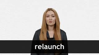 How to pronounce RELAUNCH in American English