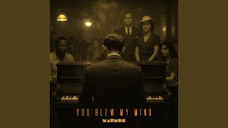 You Blew My Mind