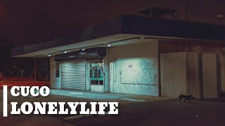 Cuco - Lonelylife [LYRICS]