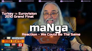 maNga Reaction - We Could Be The Same: Turkey 🇹🇷 Eurovision 2010 Grand Final - First Time Hearing!