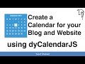 HTML5 | Create a Calendar for your Blog and Website using dyCalendarJS - step by step guide HTML5 | Create a Calendar for your Blog and Website using dyCalendarJS - step by step guide