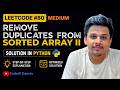 Remove Duplicates from Sorted Array II | LeetCode 80 | Medium | Python Solution | CoderX Gaurav