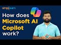 How Does Microsoft Copilot Work? | Microsoft AI | Copilot Tutorial For Beginners | Simplilearn
