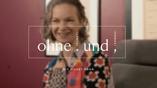 »Ohne Punkt und Komma« | mit Hilary Hahn