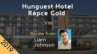 Hunguest Hotel Répce Gold 4⋆ Review 2019