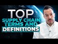 Top 10 Supply Chain Terms and Definitions [Procurement, Logistics, Warehouse Management, etc.]