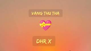 (Vang thu tha !! Official Song )DHR X )Shiva ft Jirsong)