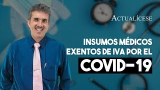 ¿Cómo funciona la exención del IVA sobre insumos médicos por el COVID-19?