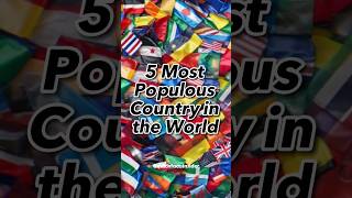 Population Giants: The Five Most Populous Countries in the World!🌍