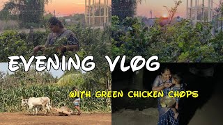 Evening vlog with green chicken chops🍗please do subscribe and watch it🙌🏻