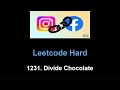 Leetcode 1231. Divide Chocolate (binary search)
