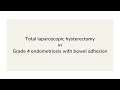 Total laparoscopic hysterectomy in Grade 4 endometriosis with bowel adhesions |Dr. Hrishikesh Pandit