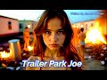 South Park -Trailer Park Joe - A song Of Rednecks (Official  Music Video) #trailertrash #musicvideo