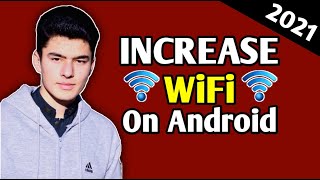 How to increase wifi speed on android 2021 | how to increase wifi speed 2021.