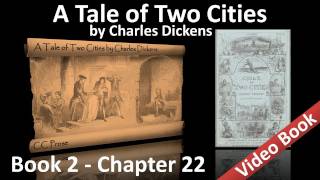 Book 02 - Chapter 22 - A Tale of Two Cities by Charles Dickens - The Sea Still Rises