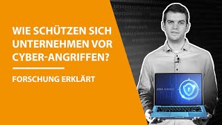 Wie schützen sich Unternehmen vor Cyber-Angriffen?