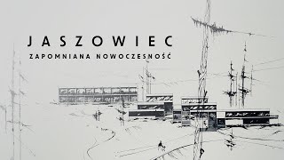 Jaszowiec. Zapomniana nowoczesność - zwiastun