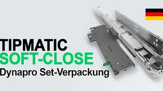 TIPMATIC-SOFTCLOSE DYNAPRO INHALT SET-VERPACKUNG