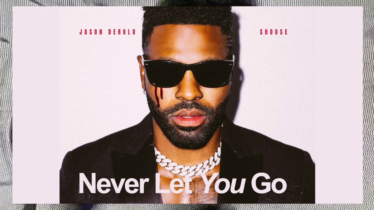 Jason Derulo X SHOUSE - Never Let You Go (preview) - YouTube