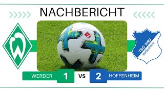 ⚽ Werder Bremen – TSG Hoffenheim | 1:2 | Nachbericht - 26. Spieltag