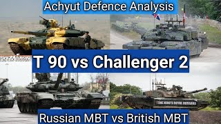 T 90 vs Challenger 2 | Russian tank vs British tank | Achyut Defence Analysis