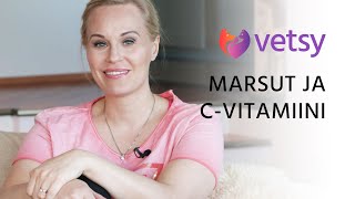 Vetsy | Marsut ja C-vitamiini