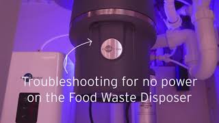 How to troubleshoot for no power on the InSinkErator Food Waste Disposer