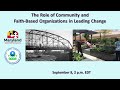 The Role of Community and Faith-Based Organizations in Leading Change (Session 2)