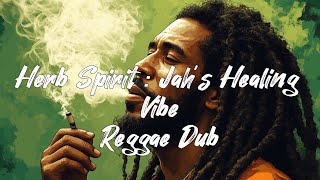 Herb Spirit : Jah's Healing Vibe