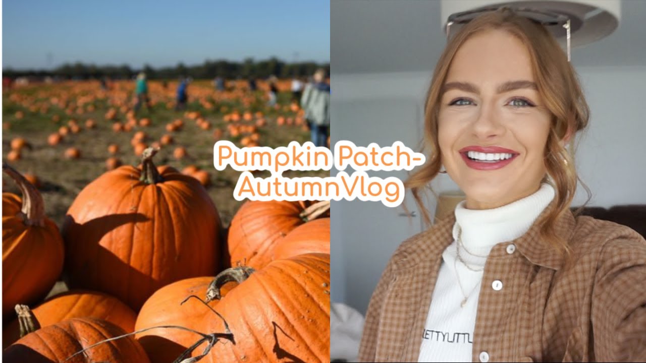 Autumn Vlog Pumpkin Patch Youtube