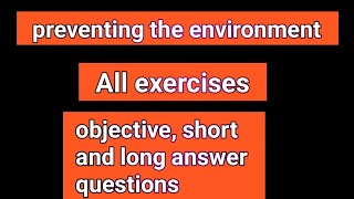 question answer chapter -1 preventing environment objective type, short and long answer questions