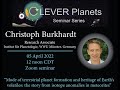 CLEVER Planets Spring 2022 Seminar Series: Christoph Burkhardt (04/05/22)