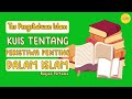 TES PENGETAHUAN ISLAM - KUIS TENTANG PERISTIWA PENTING ISLAM BAGIAN PERTAMA