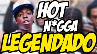 Bobby Schmurdda - Hot N*gga (Legendado)