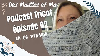 Podcast tricot épisode 92: Go Go Dynamo et caston ... #podcasttricot #vlogtricot #tricot #crochet