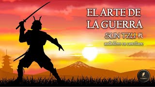 EL ARTE DE LA GUERRA | Audiolibro completo en ESPAÑOL con voz real humana | Sun Tzu