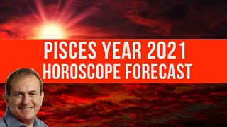 Pisces 2021 Horoscope Forecast, Pisces Astrology 2021