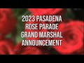 2023 Pasadena Rose Parade Grand Marshal Announcement