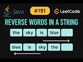 LeetCode 151: Reverse Words in a String | Java Solution | Two-Pointer Approach