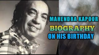MAHENDRA KAPOOR BIOGRAPHY ON HIS BIRTHDAY