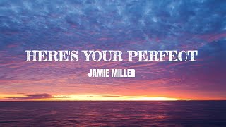 Here's You Perfect – Jamie Miller (Slowed + Reverb +  Lyrics)