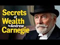 Andrew Carnegie's Hidden Secret of Wealth