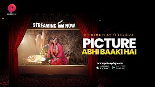 | Picture Abhi Baaki Hai | Streaming Now On PrimePlay | PrimePlay Originals | Manvi Chugh |