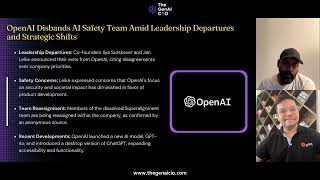 OpenAI Disbands AI Safety Team Amid Leadership Departures and Strategic Shifts