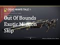 Destiny 2: Dead Man's Tale Exotic Mission Skip & OOB (Season Of The Chosen)