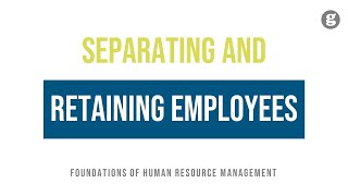 Separating and Retaining Employees