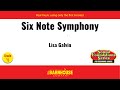 Six Note Symphony by Lisa Galvin