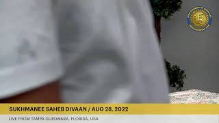 SUKHMANEE SAHEB DIVAAN  13 BHADON  554 NANAKSHAHEE  SUN, AUG 28, 2022