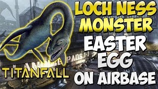Titanfall "LOCH NESS MONSTER" Easter Egg on "AIRBASE" (Campaign Secrets) | Chaos