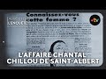 Intégrale L’Affaire Chantal Chillou de Saint-Albert - Au bout de l'enquête